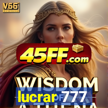 lucrar 777